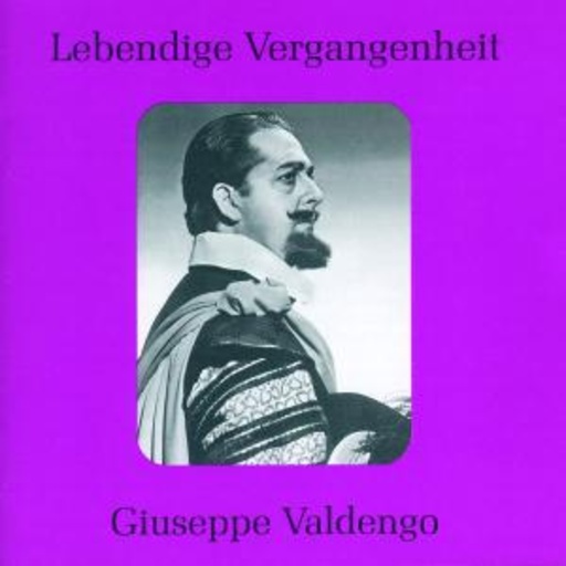 Giuseppe Valdengo – Lebendige Vergangenheit - Giuseppe Valdengo