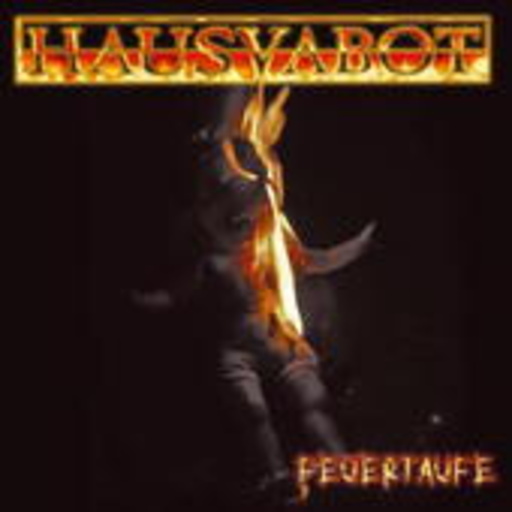 Hausvabot – Feuertaufe