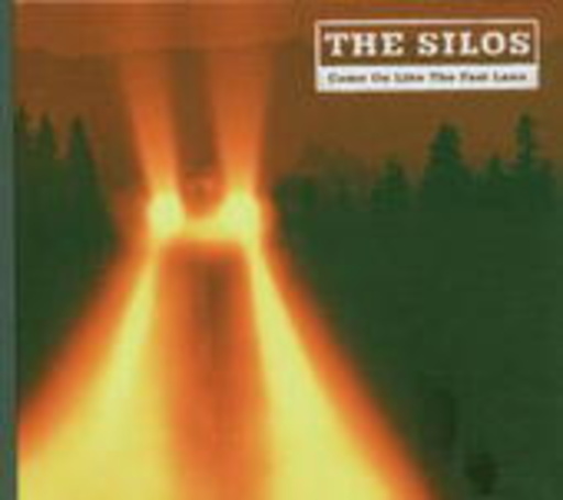 The Silos – Come On Like The Fast Lane