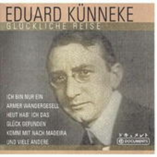 Eduard Künneke – Glückliche Reise