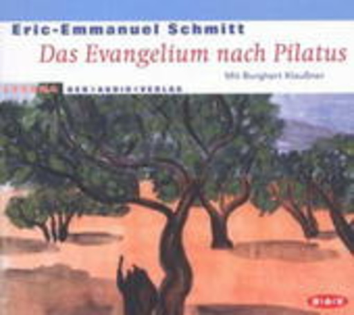Eric-Emmanuel Schmitt – Die Botschaft nach Pilatus
