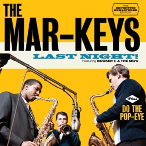The Mar-Keys – Last Night! Plus Do The Pop Eye
