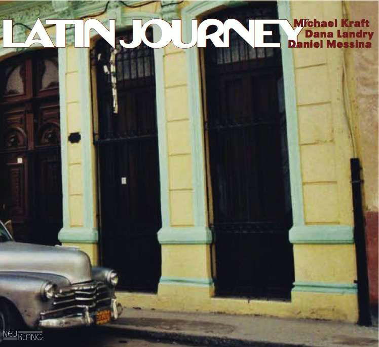 Michael Kraft/Dana Landry/Daniel Messina – Latin Journey