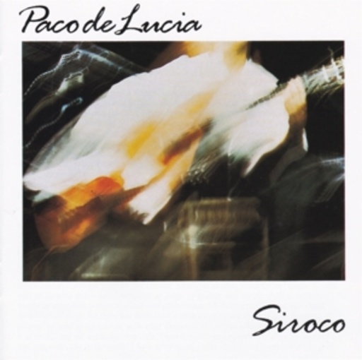 Paco De Lucia – Siroco