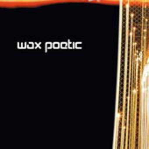 Wax Poetic