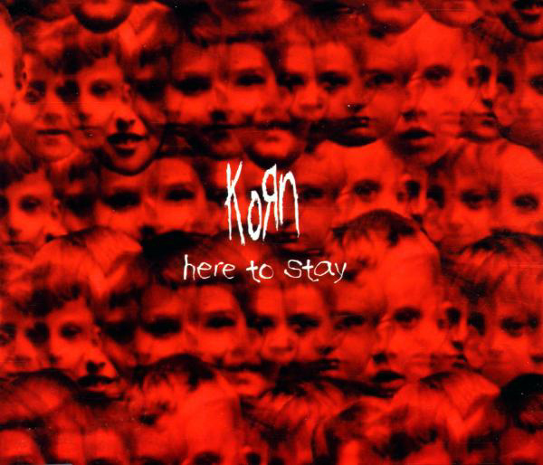 Korn – Here To Stay