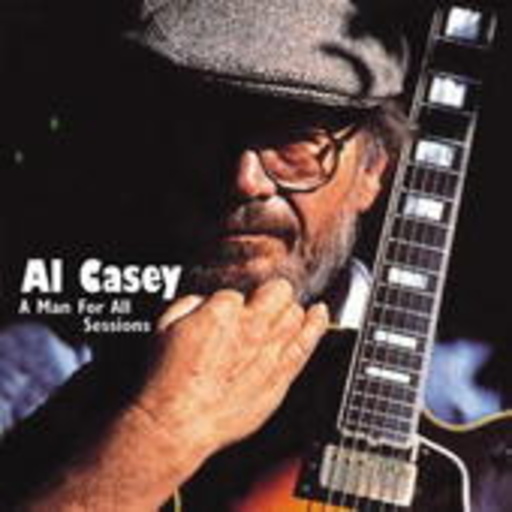 Al Casey – A Man For All Sessions
