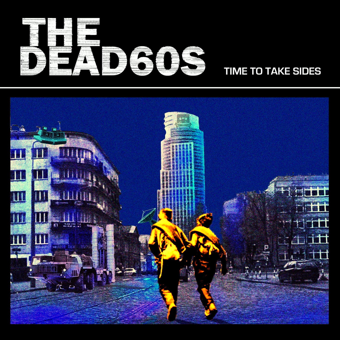 The Dead 60s – Time To Take Sides