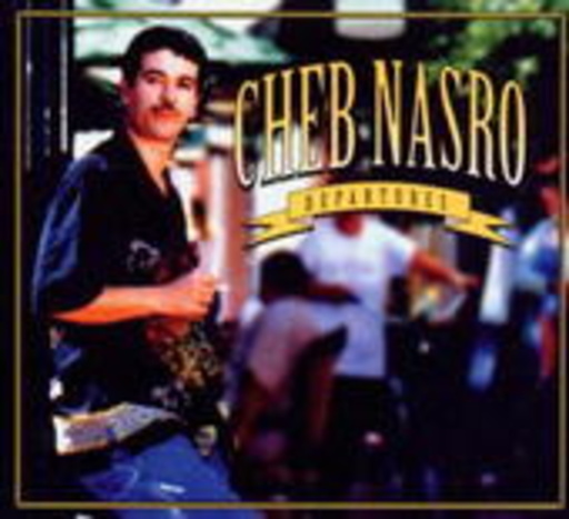 Cheb Nasro – Departures