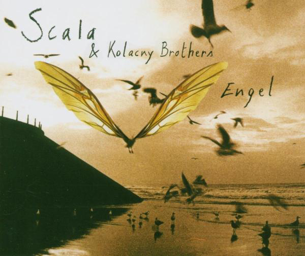 Scala & Kolacny Brothers – Engel