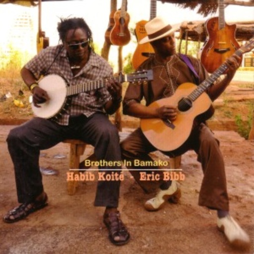 Habib Koite/Eric Bibb – Brothers In Bamako