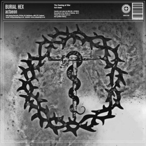Burial Hex/Iron Fist Of The Sun – Actaeon/Grown Under English Ice