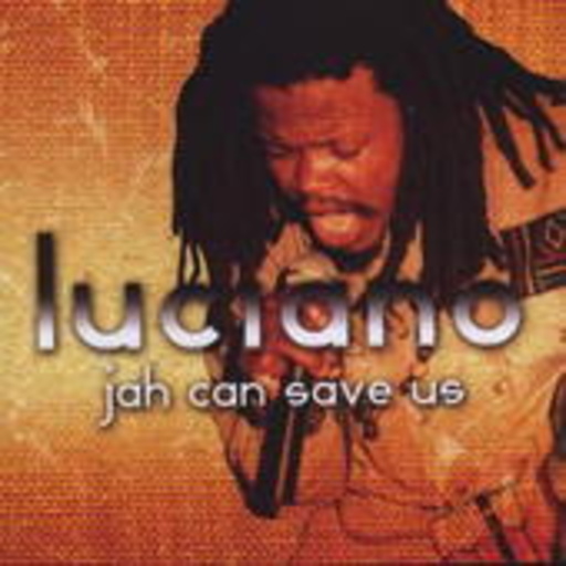 Luciano – Jah Can Save Us