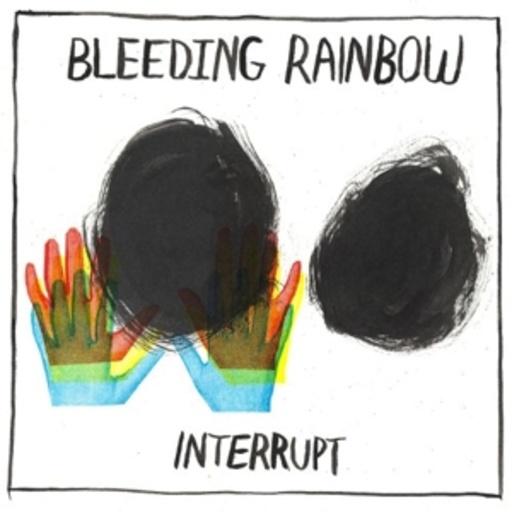 Bleeding Rainbow – Interrupt