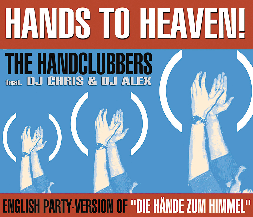 The Handclubbers feat. DJ Chris & DJ Alex – Hands To Heaven