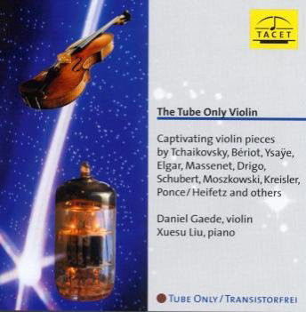 Daniel Gaede/Xuesu Liu/Wojciech Rajski/Poln. Kammerorch. – The Tube Only Violin - Captivating Violin Pieces