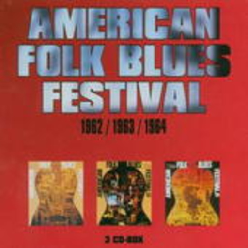 American Folk Blues Festival 1962/1963/1964 (Box)