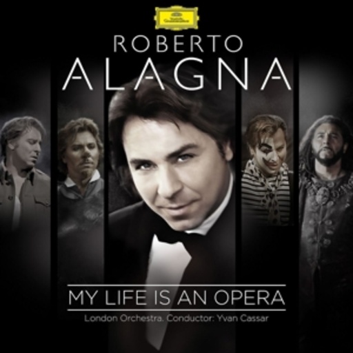 Roberto Alagna/London Orchestra – My Life Is An Opera