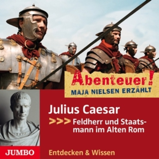 Maja Nielsen – Abenteuer! - Maja Nielsen erzählt: Julius Caesar