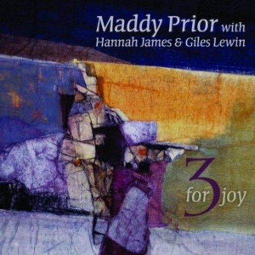Maddy Prior/Lewin Giles/Hannah James – 3 For Joy