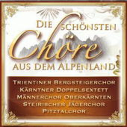 Diverse – Die schönsten Chöre aus dem Alpenland