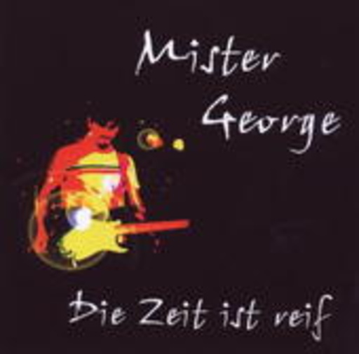 Mister George – Die Zeit ist reif
