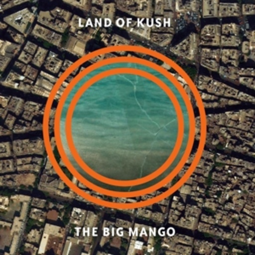 Land Of Kush – The Big Mango