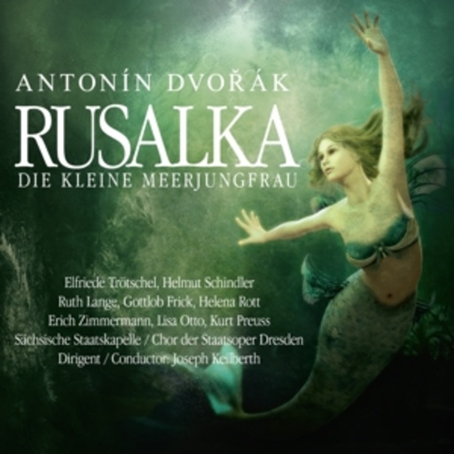 Diverse – Rusalka - Die kleine Meerjungfrau