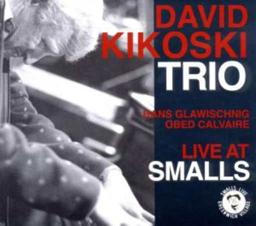 David Kikoski Trio – Live At Smalls