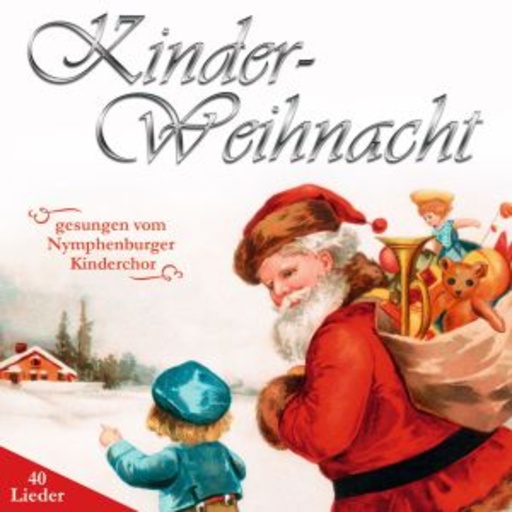 Nymphenburger Kinderchor – Kinder-Weihnacht