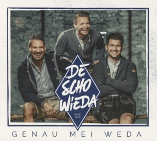 DeSchoWieda – Genau Mei Weda
