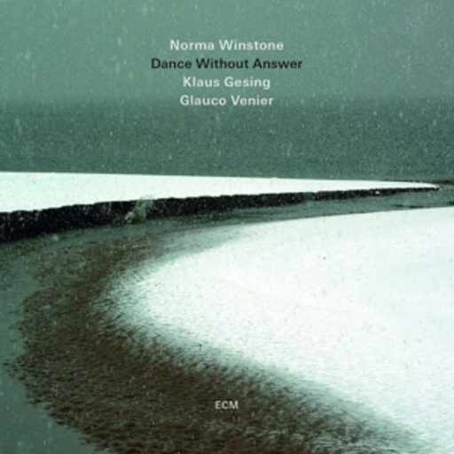 Norma Winstone/Glauco Venier/Klaus Gesing – Dance Without Answer