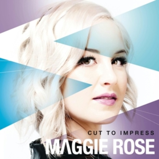 Maggie Rose – Cut To Impress
