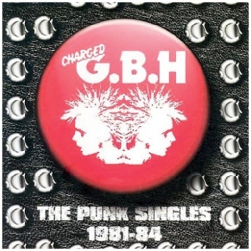 G.B.H. – The Punk Singles 1981-1984