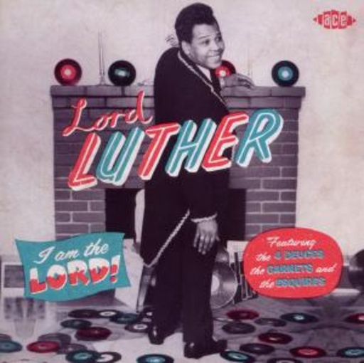 Lord Luther – I Am The Lord!