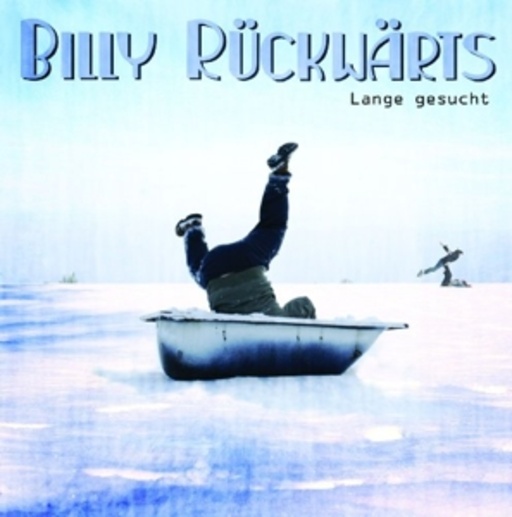Billy Rückwärts – Lange gesucht