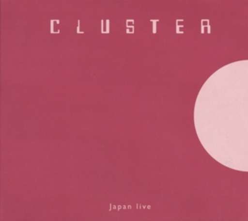 Cluster – Japan Live