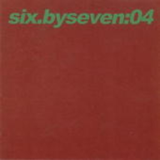Six. By Seven – 04