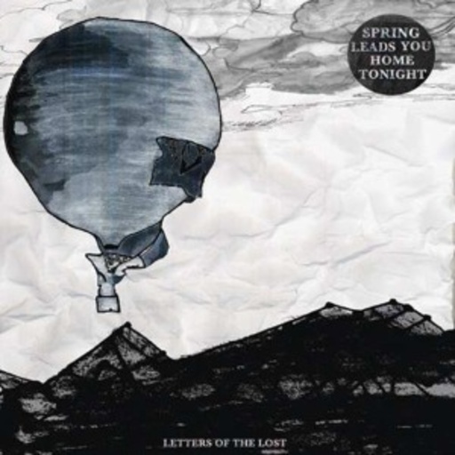Spring Leads You Home Tonight – Letters Of The Lost