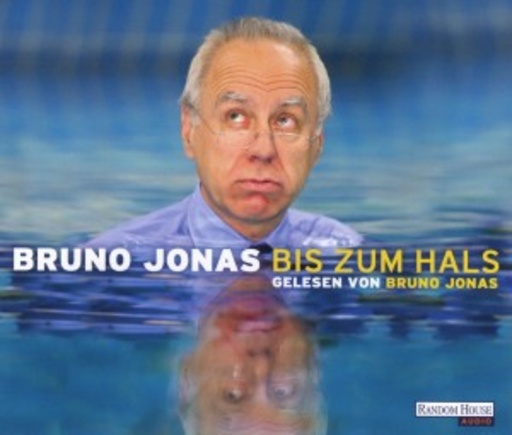 Bruno Jonas – Bis zum Hals