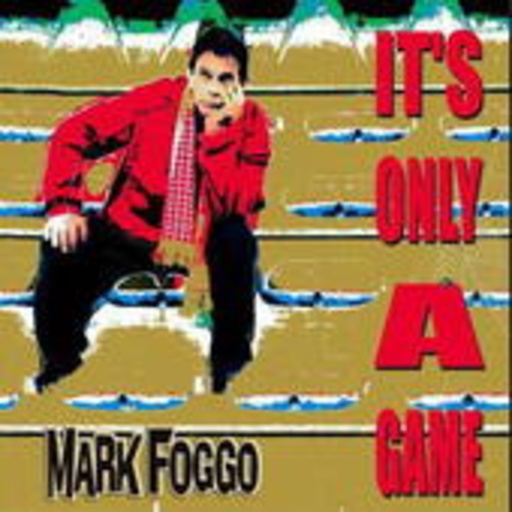 Mark Foggo – It's Only A Game