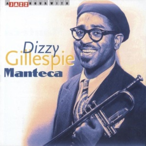 Dizzy Gillespie – Manteca