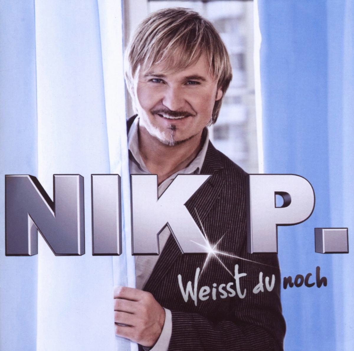 Nik P. – Weisst du noch