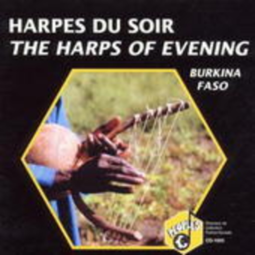 Diverse – Harpes Du Soir - The Harps Of The Evening - Burkina Faso