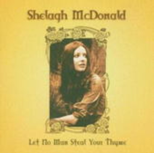 Shelagh McDonald – Let No Man Steal Your Time