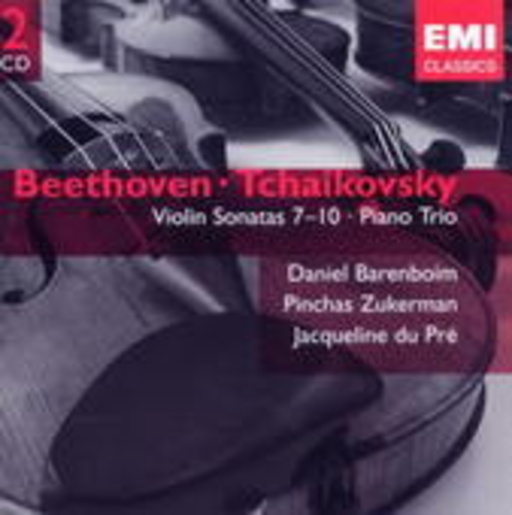Zukerman/Barenboim/Du Pré – Beethoven/Tschaikowsky: Violinsonaten Nr. 7-10/Klaviertrio Op. 50
