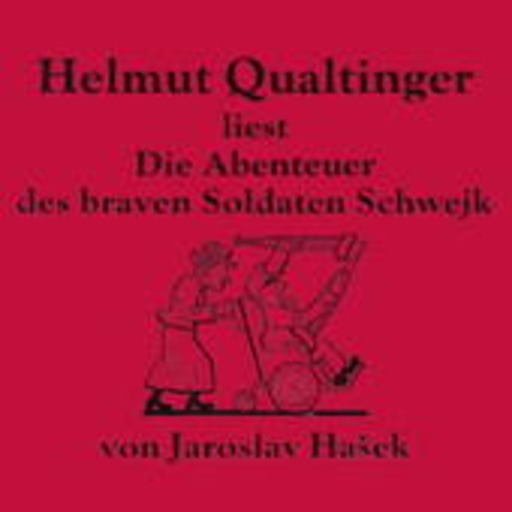 Helmut Qualtinger – Die Abenteuer des braven Soldaten Schwejk