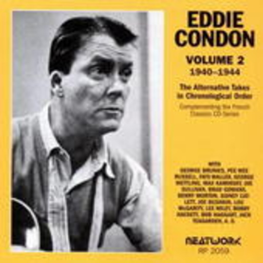 Eddie Condon – The Alternative Takes Volume 2 (1940-1944)