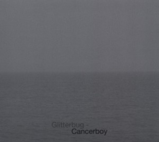 Glitterbug – Cancerboy