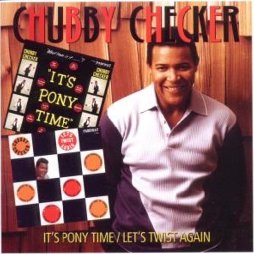 It’s Pony Time/Let’s Twist Again